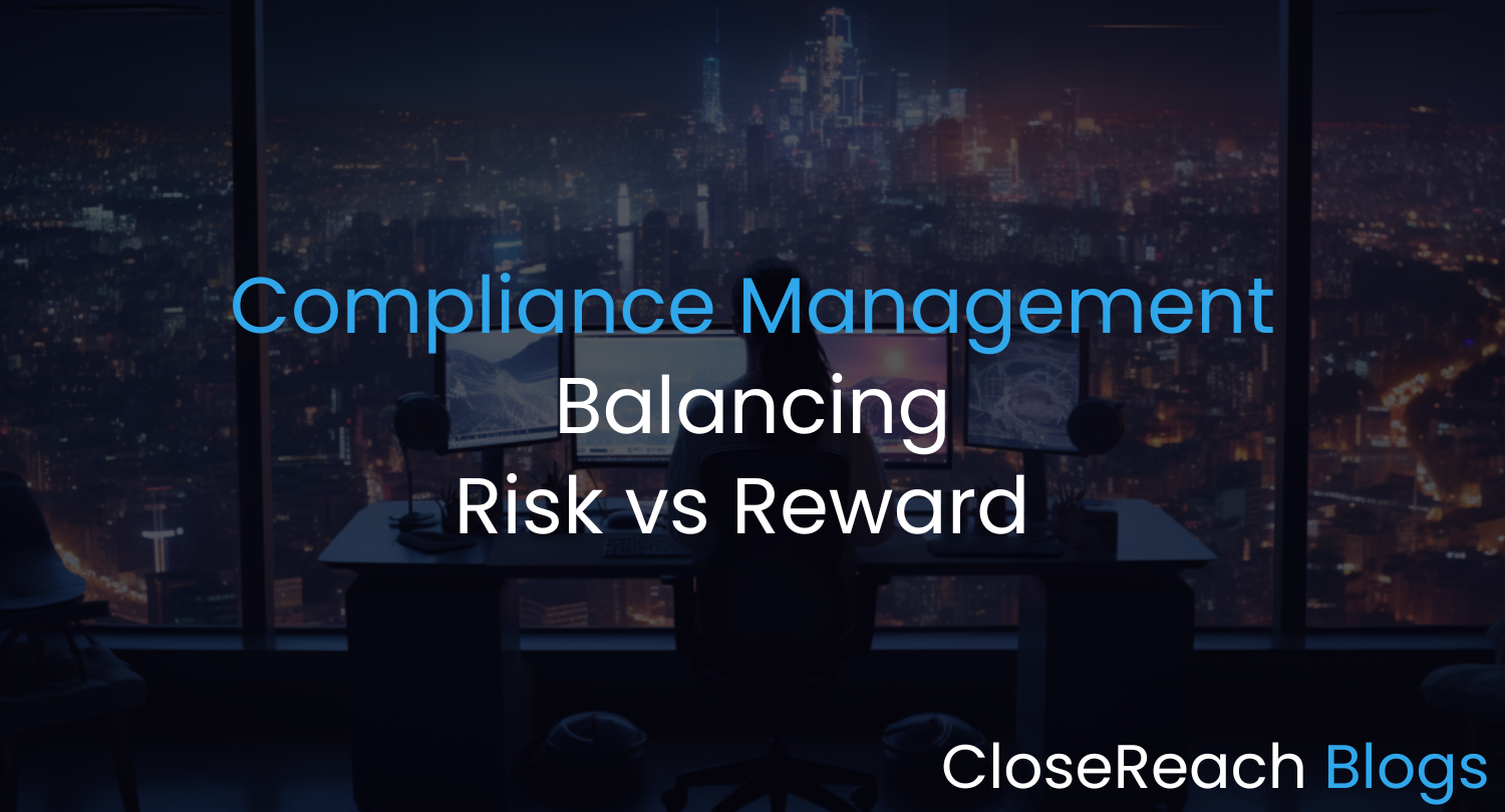 Compliance Management: Balancing Risk vs Reward