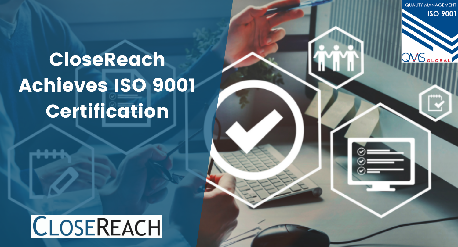 CloseReach Achieves ISO 9001 Certification