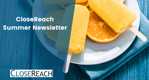 Summer Newsletter - CloseReach