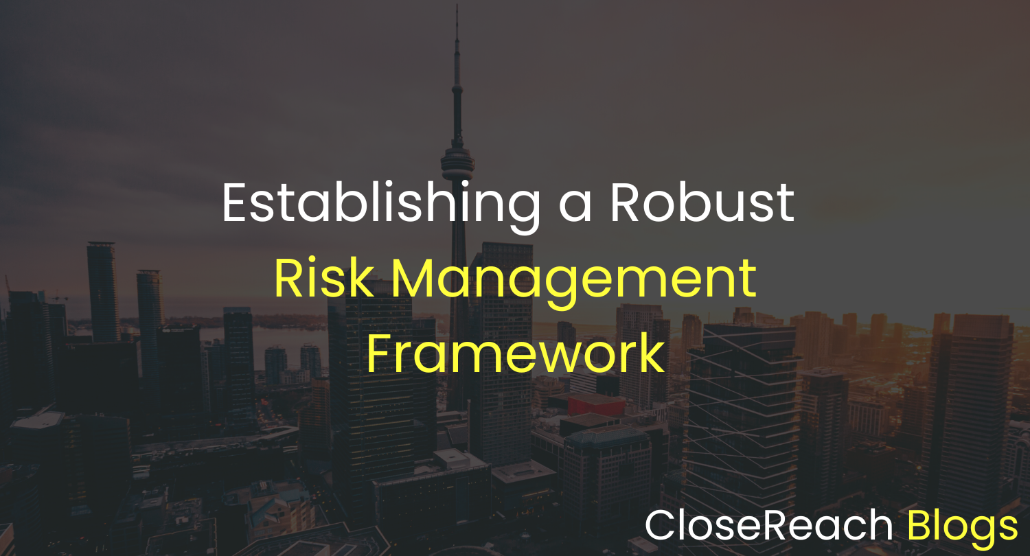 Robust Risk Establishing a Robust Risk Management Framework - CloseReach